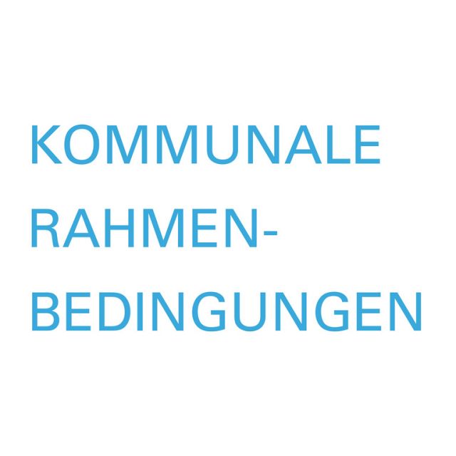Überschrift Kommunale Rahmenbedingungen
